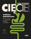 Okładka książki Cięcie! Operacja bariatryczna. Życie po operacji bariatrycznej. Szczery i prosty przewodnik dla pacjentów i ich bliskich Tom 2