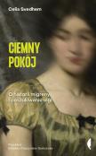 Ciemny pokój. O historii migreny i poszukiwaniu ulgi. Autor: Svedhem Celia. Dadada.pl Okładka książki Ciemny pokój. O historii migreny i poszukiwaniu ulgi