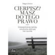 Okładka książki Cierpisz? Masz do tego prawo