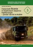 Okładka książki Ciężarówki Scania w wojskowym wsparciu logistycznym - ponad 125 lat w służbie
