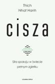 Cisza. Siła spokoju w świecie pełnym zgiełku. Autor: Thich Nhat Hanh. Dadada.pl Okładka książki Cisza. Siła spokoju w świecie pełnym zgiełku