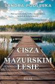Cisza w mazurskim lesie. Autor: Sandra Podleska. Dadada.pl Okładka książki Cisza w mazurskim lesie