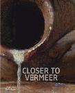 Okładka książki Closer to Vermeer wer. angielska