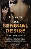 Okładka książki Club Sensual Desire. Zaufaj przeznaczeniu - uszkodzone