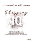 Co kupować by jeść zdrowo Shopping IQ - uszkodzone. Autor: Agnieszka Pająk. Dadada.pl Okładka książki Co kupować by jeść zdrowo Shopping IQ - uszkodzone