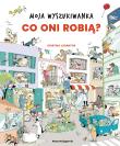 Okładka książki Co oni robią? Moja wyszukiwanka
