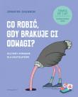 Okładka książki Co robić, gdy brakuje ci odwagi? Kultowy poradnik dla nastolatków wyd. 2025