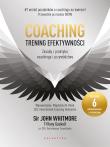 Coaching – trening efektywności. Zasady i praktyka coachingu i przywództwa. Autor: John Whitmore. Dadada.pl Okładka książki Coaching – trening efektywności. Zasady i praktyka coachingu i przywództwa