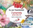 Codziennik. Z przyrodą przez cały rok. Autor: Jan Twardowski. Dadada.pl Okładka książki Codziennik. Z przyrodą przez cały rok