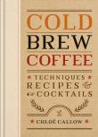 Cold Brew Coffee wer. angielska. Autor: Chloë Callow. Dadada.pl Okładka książki Cold Brew Coffee wer. angielska