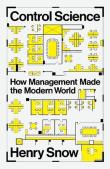 Okładka książki Control Science. How Management Made the Modern World