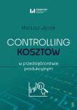 Okładka książki Controlling kosztów w przedsiębiorstwie produkcyjnym
