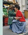 Okładka książki Cool Mothers