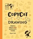 Okładka książki Copycat Drawing. Trace and Create 650 Super-Cute Things