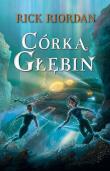 Córka głębin. Autor: Rick Riordan. Dadada.pl Okładka książki Córka głębin