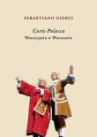 Corte Polacca. Wenecjanin w Warszawie. Autor: Giorgi Sebastiano. Dadada.pl Okładka książki Corte Polacca. Wenecjanin w Warszawie
