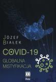 COVID-19 Globalna mistyfikacja. Autor: Józef Białek. Dadada.pl Okładka książki COVID-19 Globalna mistyfikacja