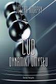 Cud dynamiki umysłu. Autor: Joseph Murphy, Katarzyna Rosłaniec. Dadada.pl Okładka książki Cud dynamiki umysłu