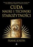 Okładka książki Cuda nauki i techniki starożytności. Sztuczna inteligencja, roboty, komputery, lasery, leczenie raka i inne zadziwiające osiągnięcia wczesnych cywilizacji wyd. 2026
