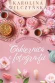 Cukiernica z fotografii. Autor: Wilczyńska Karolina. Dadada.pl Okładka książki Cukiernica z fotografii