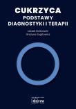 Cukrzyca - Podstawy diagnostyki i terapii. Autor: Borkowski Leszek, Sygitowicz Grażyna. Dadada.pl Okładka książki Cukrzyca - Podstawy diagnostyki i terapii