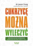 Cukrzycę można wyleczyć. Autor: Jason Fung. Dadada.pl Okładka książki Cukrzycę można wyleczyć