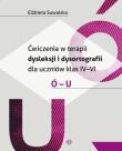 Ćwiczenia w terapii dysleksji i dysortografii ó-u. Autor: Elżbieta Suwalska. Dadada.pl Okładka książki Ćwiczenia w terapii dysleksji i dysortografii ó-u