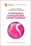 Cyfryzacja zarządzania logistycznego. Autor: Mariusz Kostrzewski, Iwan Stanisław, Adam Koliński. Dadada.pl Okładka książki Cyfryzacja zarządzania logistycznego