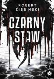 Czarny Staw. Autor: Ziębiński Robert. Dadada.pl Okładka książki Czarny Staw
