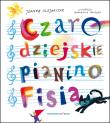 Czarodziejskie pianino Fisia. Autor: Olejarczyk Joanna. Dadada.pl Okładka książki Czarodziejskie pianino Fisia