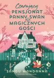 Okładka książki Czarujący pensjonat panny Swan dla magicznych gości