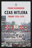 Czas Hitlera. Triumf 1933-1939 wyd. 2022. Autor: Frank McDonough. Dadada.pl Okładka książki Czas Hitlera. Triumf 1933-1939 wyd. 2022