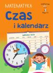 Okładka książki Czas i kalendarz. Matematyka. Klasa 1-3. Mądry Uczeń