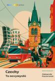 Czechy. To nevymyslíš. Autor: Kaczorowski Aleksander. Dadada.pl Okładka książki Czechy. To nevymyslíš