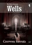 Czerwona komnata. Autor: Herbert George Wells. Dadada.pl Okładka książki Czerwona komnata