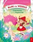 Czerwony już nie Kapturek. Bajki na wesoło. Autor: Malec Marcin. Dadada.pl Okładka książki Czerwony już nie Kapturek. Bajki na wesoło