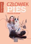 Człowiek i pies. Autor: Natalia Kubiak. Dadada.pl Okładka książki Człowiek i pies