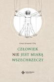 Człowiek NIE jest miarą wszechrzeczy. Autor: Adam Adamski COr. Dadada.pl Okładka książki Człowiek NIE jest miarą wszechrzeczy