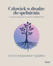 Okładka książki Człowiek w drodze do spełnienia. O uczeniu się życia w sensie i świadomości