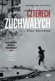Okładka książki Czterech zuchwałych. Od piasków Afryki do serca III Rzeszy