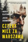 Cztery Mile za Warszawą. Autor: Maria Ulatowska, Jacek Skowroński. Dadada.pl Okładka książki Cztery Mile za Warszawą