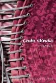 Czułe słówka. Słownik afektonimów. Autor: Bańko Mirosław, Zygmunt Agnieszka. Dadada.pl Okładka książki Czułe słówka. Słownik afektonimów