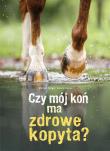 Okładka książki Czy mój koń ma zdrowe kopyta?