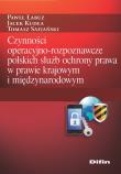 Czynności operacyjno-rozpoznawcze polskich służb ochrony prawa. Autor: Kudła Jacek, Tomasz Safjański. Dadada.pl Okładka książki Czynności operacyjno-rozpoznawcze polskich służb ochrony prawa