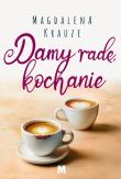 Damy radę, kochanie. Autor: MAGDALENA KRAUZE. Dadada.pl Okładka książki Damy radę, kochanie