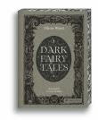 Okładka książki Dark Fairy Tales: Weird, Wicked Stories from Around the World