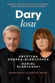 Dary losu. Niezwykłe zdarzenia, które były naszym udziałem, i ludzie, dzięki którym świat był i jest piękny. Autor: Krystyna Demska-Olbrychska, Olbrychski Daniel. Dadada.pl Okładka książki Dary losu. Niezwykłe zdarzenia, które były naszym udziałem, i ludzie, dzięki którym świat był i jest piękny