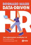 Data-Driven HR. Jak wykorzystać analitykę i AI do budowania nowoczesnego HR. Autor: Marr Bernard. Dadada.pl Okładka książki Data-Driven HR. Jak wykorzystać analitykę i AI do budowania nowoczesnego HR