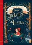 Okładka książki Dawno, dawno temu... Piękne opowieści dla 4-latka