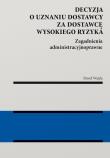 Okładka książki Decyzja o uznaniu dostawcy za dostawcę wysokiego ryzyka. Zagadnienia administracyjnoprawne